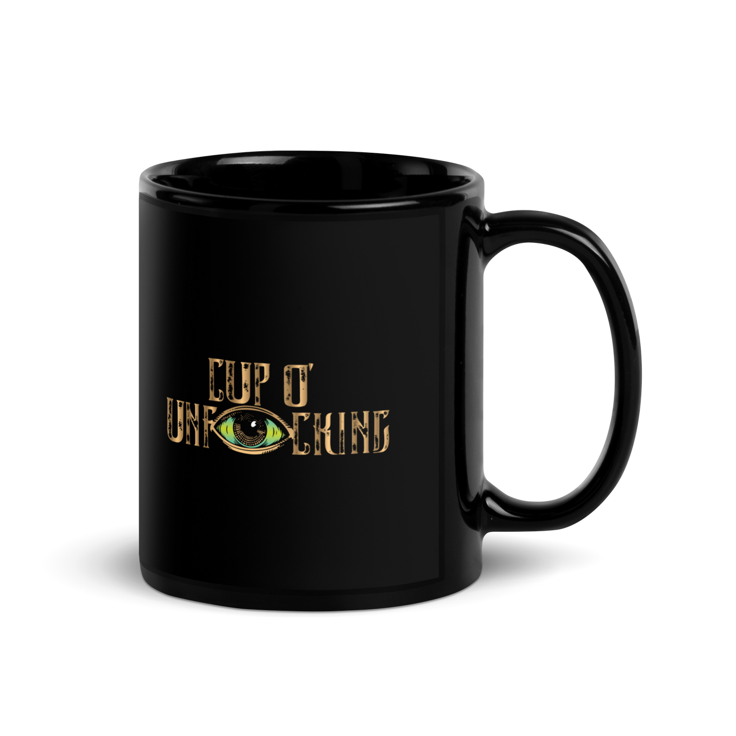 Cup O’ Unfucking Coffee Black Mug